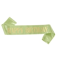 Fascia per compleanno in raso verde chiaro con scritte Happy Birthday dorate per feste - HAPPY BIRTHDAY (JD050)