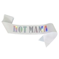 Glittery white Hot Mama sash for Mother's Day party with colorful laser foil lettering - White with Iridescent Letters