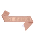 Sparkling rose gold Birthday Bitch sash for women with glitter finish and metallic text - Rose Gold Base with Rose Gold Text, Bold Style (JD102-Rose Gold Base & Text)