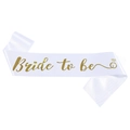 Fascia Bride to be in raso bianco con scritte in oro per addii al nubilato - Taglia unica / Bianco con Stampa Oro