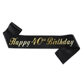 Elegant black satin sash with gold Happy 40th Birthday lettering for party decor - One Size / Happy 40th Birthday (Black Gold)