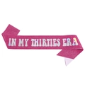 Banda de purpurina rosa fucsia con frase In My Thirties Era para fiesta de 30 años - Talla única / Rosa Fuerte Holográfico (Era de los treinta)