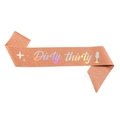 Roségoldene Glitzer-Schärpe Dirty Thirty mit Hologramm-Schrift für die 30. Geburtstagsfeier - Roségold Regenbogen