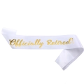 Witte satijnen Officially Retired sjerp met gouden letters voor pensioenfeestjes - Wit met Gouden Print