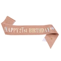 Rose gold glitter Happy 21st Birthday sash with holographic text and a safety pin - One Size / 21st Birthday - Rose Gold