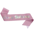 Pink glitter 'It's my Birthday' birthday girl sash with iridescent laser lettering - One Size / Iridescent Pink