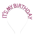 Nahaufnahme von silbernem Haarreif mit glitzerndem IT'S MY BIRTHDAY Schriftzug in Rosarot - Fuchsia