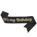 Glittery black birthday sash with gold foil text reading It's my Birthday for party decoration - Black Gold