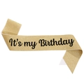 Golden glitter 'It's my Birthday' party sash with elegant black cursive typography - Gold with Black Text