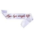 Fascia in raso bianco con testo rosso glitterato Bye bye single life per addio al nubilato - Bianco con Lettere Rosse