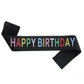 Elegant black satin birthday sash with vibrant colorful Happy Birthday lettering for parties - Black Multicolor (JD042)