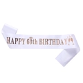 Écharpe en satin blanc avec lettrage or rose Happy 60th Birthday pour anniversaire - Taille unique / 60