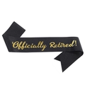 Black satin party sash with gold glitter text Officially Retired for celebrations - One Size / Gold