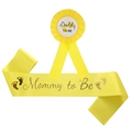 Yellow Baby Shower Set with Daddy to Be badge and Mommy to Be satin sash decoration - Mommy To Be Yellow Gold Text Sash And Badge