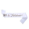 Écharpe en satin blanc 80 & Fabulous avec lettrage or rose pour fête d'anniversaire - 80 & Fabulous Impression Or Rose (Blanc)