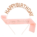 Rose gold Happy Birthday headband and pink satin sash party decoration set for women - Champagne