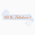 Elegante fascia di compleanno in raso bianco con scritta 60 & Fabulous oro rosa - Taglia unica / 60 Anni