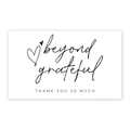 Close-up of minimalist thank you card with beyond grateful lettering and a heart - Minimalist Thank You (MY382) / 50 Sheets