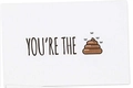 Divertente biglietto di ringraziamento bianco con testo 'YOU'RE THE' ed emoji cacca - Stile Cacca Umoristico (KP30)