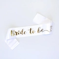 White satin bride to be sash with gold foil lettering for bridal party events - White Satin Sash Gold Letter