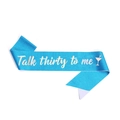 Close-up of blue glitter 30th birthday sash featuring white Talk thirty to me text - Light Blue Iridescent (Talk thirty to me)