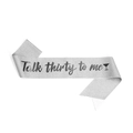 Silberne Pailletten-Schärpe mit schwarzer Aufschrift Talk thirty to me für den 30. Geburtstag - Silber (Talk thirty to me)