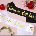 Gold foil Bride to be and Groom to be satin sash set for wedding party decor - Bride And Groom Set Style 2