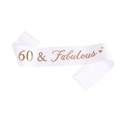 White satin 60 & Fabulous birthday sash with elegant rose gold foil lettering - 160*9.5cm / White 60 & Fabulous Rose Gold Lettering