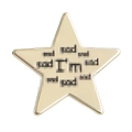 Star-shaped gold alloy brooch badge featuring I'm sad text engraving on polished metal - I'm Sad Star (XZ7740)