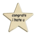 Spilla a stella in lega dorata con scritta divertente 'congrats I hate u' per abbigliamento - Congratulazioni Ti Odio Stella (XZ7743)