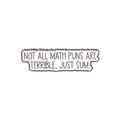Enamel lapel pin with 'Just Sum' math pun and white rectangular design for math lovers - Math Pun Style (XZ4811)