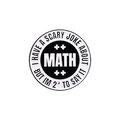 Minimalist black round enamel math badge with white humorous academic lettering - Math Plus Style (QHXZ2191)