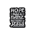 Emaille-Brosche mit Aufschrift 'HOPE has a NAME. His name is JESUS.' in Schwarz und Weiß - HOPE Zitat Stil (qhxz2405)