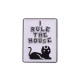 Creative enamel pin badge featuring a black cat and I RULE THE HOUSE text on white background - I Rule The House Black Cat (qhxz2301)