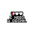 Pin de esmalte pixel art con tres corazones y texto I NEED A DRINK estilo retro de juego - I Need A Drink (QHXZ3139)