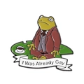 Enamel pin of a frog in a suit on a lily pad with I Was Already Gay banner text - Gentleman Suit Frog (qhxz3460)