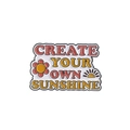 Enamel brooch pin featuring 'CREATE YOUR OWN SUNSHINE' text with sun and flower motif - Create Your Own Sunshine Sun Flower(qhxz3509)