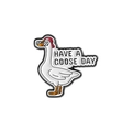 Cartoon enamel pin featuring a white goose with red hat and Have A Goose Day text - Goose with Sunglasses Slogan Style (qhxz3473)