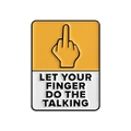 Funny middle finger enamel pin with LET YOUR FINGER DO THE TALKING slogan for outfit - Middle Finger Slogan Style (qhxz3647)