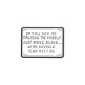 Cartoon enamel pin with funny quote for jackets and backpacks in black and white finish - Talking To Myself Slogan (qhxz2844)