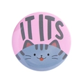 Cute pink tinplate cat badge featuring a grey striped kitten with 'IT ITS' text - IT ITS Cat (MXZ436)