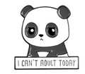 Cute panda enamel pin with I CAN'T ADULT TODAY slogan in premium metal finish - I Can't Adult Panda Style (xz2519)