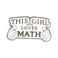 White enamel badge featuring This Girl Loves Math text and thumb up gestures - Girl Loves Math (xz4349)