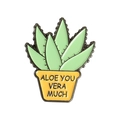 Close-up of aloe vera plant enamel pin with Aloe You Vera Much slogan on pot - Potted Aloe Style (xz4431)