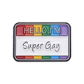 Rainbow name tag enamel pin with Super Gay text for bags and clothing decoration - Hello I'm Super Gay(xz9121)