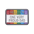Enamel brooch featuring white speech bubble with colorful stripes and Proud Dad text - One Very Proud Dad(xz9124)