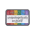 Rainbow name tag enamel pin with Hello I'm unapologetically myself text design - Hello I'm Unapologetically Myself(xz9122)
