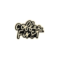 Cartoon coffee cup style metal enamel pin featuring 'Coffee FIRST' text in black and gold - Coffee First Black Gold Design (xz3655)