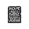 Religious enamel badge featuring black and white HOPE has a NAME Jesus quote pin - Hope Has A Name Jesus Quote (QHXZ2405)
