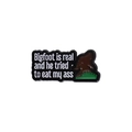Funny enamel pin featuring Bigfoot and humorous quote on a black metal alloy badge - Bigfoot Black Style (qhxz1919)